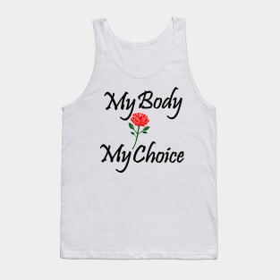 Best design My body my choice Tank Top